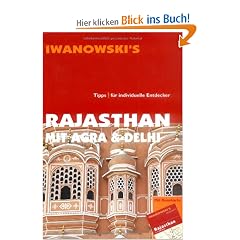 Rajasthan mit Delhi und Agra Reisehandbuch: Tipps f�r individuelle Entdecker