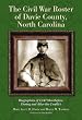 The Civil War Roster of Davie County, North Carolina: Biographies of 1,147 Men Before, During and After the Conflict