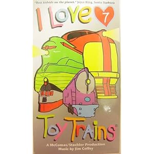 I Love Toy Trains 7 [VHS] (1999)