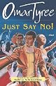 Just Say No! : A Novel