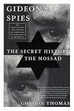 Gideons Spies: The Secret History of the Mossad