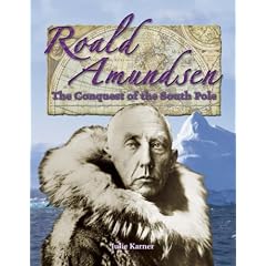 Roald Amundsen (In the Footsteps of Explorers): The Quest for the South Pole (In the Footsteps of Explorers)