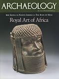 Archaeology Magazine (May June 1994) Rape of Mali; Bison Hunters on the Northern Plains; Sevso Follies; 3.4 Billion Year Old Jaw; Eskimo Repartition; Saga of the Getty Kouros; Plight of Ancient Jenne (Vol. 47, No. 3)