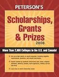 Scholarships, Grants and Prizes 2008 (Peterson's Scholarships, Grants & Prizes)