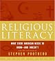 Religious Literacy: What Every American Needs to Know--And Doesn't