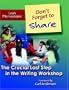 Don't Forget to Share: The Crucial Last Step in the Writing Workshop