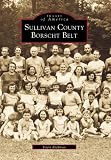 Sullivan Countys Borscht Belt   (NY)  (Images of America)