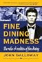 FINE DINING MADNESS : The rules & realities of fine dining