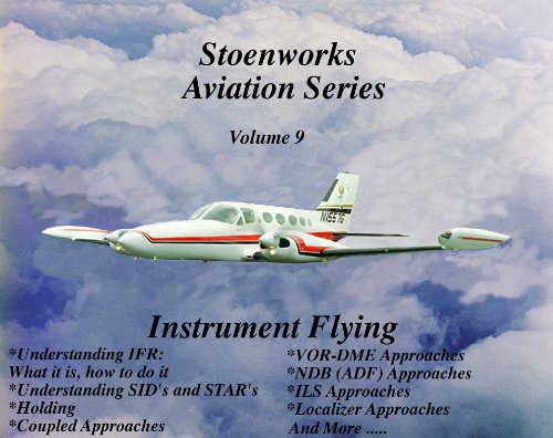 Instrument Flying (Stoenworks Aviation Series)