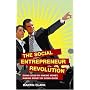 The Social Entrepreneur Revolution: Doing good by making money, making money by doing good