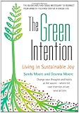 The Green Intention: Living in Sustainable Joy