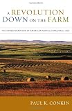 A Revolution Down on the Farm: The Transformation of American Agriculture since 1929