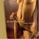 Erotic Lounge, Vol. 5: Secret Affairs