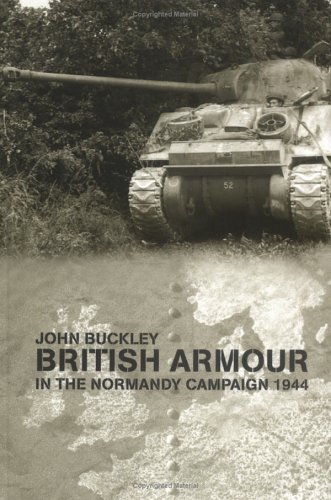 British Armour in the Normandy Campaign (Military History and Policy)