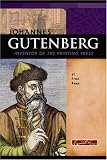 Johannes Gutenberg: Inventor Of The Printing Press (Signature Lives)