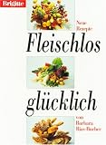 Suchen : Brigitte: Fleischlos glücklich - Neue Rezepte von Barbara Rias-Bucher