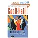 Good Hair: A Novel