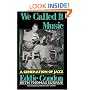 We Called It Music (Quality Paperbacks Series)