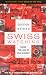 Swiss Watching: Inside the Land of Milk and Money