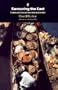 Savouring the East: Feasts and Stories from Istanbul to Bali