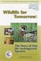 Wildlife For Tomorrow : The Story of Our Un-endangered Species
