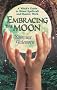 Embracing the Moon: A Witch's Guide to Ritual Spellcraft and Shadow Work