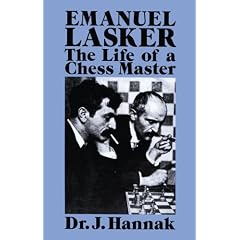 Emanuel Lasker: The Life of a Chess Master (Dover Chess)