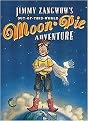 Jimmy Zangwow's Out-Of-This-World Moon Pie Adventure (Reinforced Hardcover)