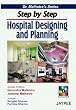 Step by Step Hospital Designing and Planning with Photo DVD-ROM