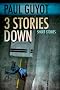 Three Stories Down