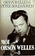Moi, orson welles