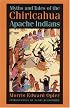 Myths and Tales of the Chiricahua Apache Indians (Sources of American Indian Oral Literature)