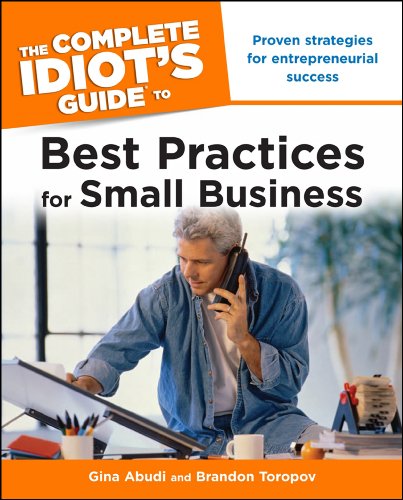 The Complete Idiot's Guide to Best Practices for Small Business (Complete Idiot's Guides (Lifestyle Paperback))