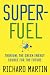 SuperFuel: Thorium, the Green Energy Source for the Future (Macsci)