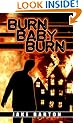 BURN, BABY, BURN
