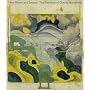 Heat Waves in a Swamp: The Paintings of Charles Burchfield