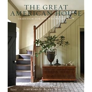 The Great American House: Tradition for the Way We Live Now