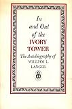 In and Out of the Ivory Tower: The Autobiography of William L. Langer