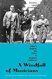 A Windfall of Musicians: Hitlers Emigres and Exiles in Southern California
