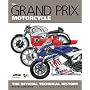 The Grand Prix Motorcycle: The Official Technical History