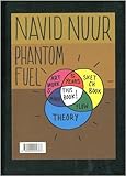 Navid Nuur : phantom fuel