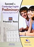 Succeed in Cambridge English. Preliminary, 10 practice tests. Teacher's book