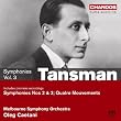 Alexandre Tansman : Symphonies n�2 et 3, quatres mouvements - vol.1
