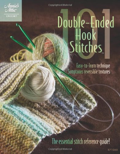 101 Double-Ended Hook Stitches (Annie's Attic: Crochet)