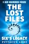 I Am Number Four: The Lost Files: Six's Legacy: The Lost Files: Six's Legacy