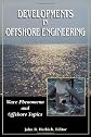 Developments in Offshore Engineering: Wave Phenomena and Offshore Topics (Handbook of Coastal & Ocean Engineering)