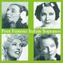 Four Famous Italian Sopranos