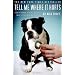 Tell Me Where It Hurts: A Day of Humor, Healing and Hope in My Life as an Animal Surgeon