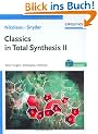Classics in Total Synthesis II: More Targets, Strategies, Methods: Vol. 2 (Biotechnology: a Multi-Volume Comprehensive Treatise)