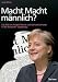 Macht Macht m&auml;nnlich? Das Bild von Angela Merkel und Gerhard Schr&ouml;der in der deutschen Tagespresse